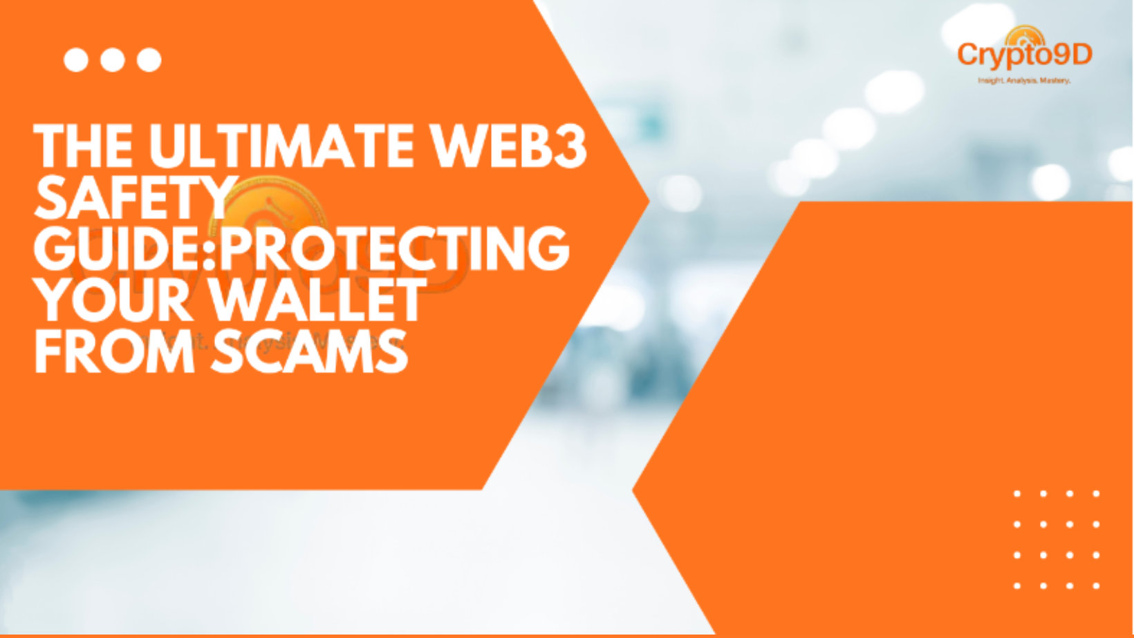 A Guide to Staying Safe in Web3:How to Avoid Common Scams