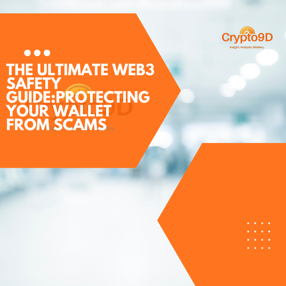 A Guide to Staying Safe in Web3:How to Avoid Common Scams